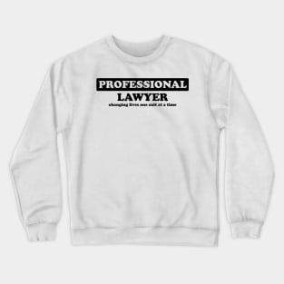 Professional Lawyer - Humor Crewneck Sweatshirt